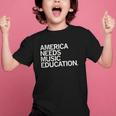 America Needs Music Education Advocacy Back To School Graphic Kid T-Shirt America Needs Music Education Advocacy Back To School Graphic Kid T-Shirt