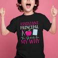 Assistant Principal The Students Are My Why Back To School Graphic Kid T-Shirt