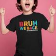 Bruh We Back 5th Graders Fifth Grade Back To School Boys Boy Graphic Kid T-Shirt