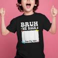 Bruh We Back To School First Day Boys Teens Student Sign My Graphic Kid T-Shirt Bruh We Back To School First Day Boys Teens Student Sign My Graphic Kid T-Shirt