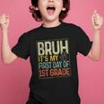 Bruh Its My First Day Of 1st Grade Back To School Boys Kids Graphic Kid T-Shirt Bruh Its My First Day Of 1st Grade Back To School Boys Kids Graphic Kid T-Shirt