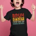 Bruh It's My First Day Of Middle School Back To School Graphic Kid T-Shirt Bruh It's My First Day Of Middle School Back To School Graphic Kid T-Shirt