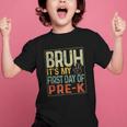 Bruh Its My First Day Of Pre K PreK Back To School Boys Kids Graphic Kid T-Shirt