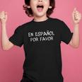 En EspañOl Por Favor Back To School Spanish Teache Graphic Kid T-Shirt