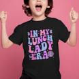 Groovy In My Lunch Lady Era Cafeteria Back To School Graphic Kid T-Shirt Groovy In My Lunch Lady Era Cafeteria Back To School Graphic Kid T-Shirt