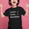 Learn Grow Bismillah – Islamic Back To School Graphic Kid T-Shirt