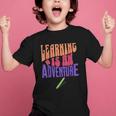 Learning Back To School Is a Motivational Graphic Kid T-Shirt Learning Back To School Is a Motivational Graphic Kid T-Shirt