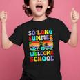 So Long Summer Welcome School Back To School Academic Year Graphic Kid T-Shirt