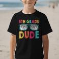 5th Grade Dude Back To School Fifth Grade Student Graphic Kid T-Shirt
