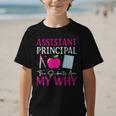 Assistant Principal The Students Are My Why Back To School Graphic Kid T-Shirt