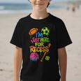 Back To School Sports Basketball Football Recess Graphic Kid T-Shirt Back To School Sports Basketball Football Recess Graphic Kid T-Shirt