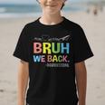 Bruh We Back Paraprofessionals Welcome Back To School Para Graphic Kid T-Shirt Bruh We Back Paraprofessionals Welcome Back To School Para Graphic Kid T-Shirt