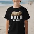 Bruh We Back To School Capybara First Day Of School Graphic Kid T-Shirt Bruh We Back To School Capybara First Day Of School Graphic Kid T-Shirt