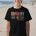 Bruh We Back To School Counselor Vintage Advisor Graphic Kid T-Shirt Bruh We Back To School Counselor Vintage Advisor Graphic Kid T-Shirt