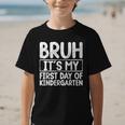 Bruh Its My First Day Of Kindergarten Back To School Boy Kid Graphic Kid T-Shirt Bruh Its My First Day Of Kindergarten Back To School Boy Kid Graphic Kid T-Shirt