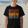 Bruh It's My First Day Of Middle School Back To School Graphic Kid T-Shirt Bruh It's My First Day Of Middle School Back To School Graphic Kid T-Shirt