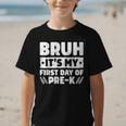 Bruh It's My First Day Of Pre K PreK Back To School Boys Graphic Kid T-Shirt Bruh It's My First Day Of Pre K PreK Back To School Boys Graphic Kid T-Shirt