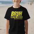Bruh We'Re Back FUNNY Lunch Lady Back To School Graphic Kid T-Shirt Bruh We'Re Back FUNNY Lunch Lady Back To School Graphic Kid T-Shirt