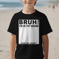 Happy Back To School Boys Girls Bruh Im In 1st Grade Sign My Graphic Kid T-Shirt Happy Back To School Boys Girls Bruh Im In 1st Grade Sign My Graphic Kid T-Shirt
