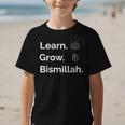 Learn Grow Bismillah – Islamic Back To School Graphic Kid T-Shirt