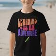 Learning Back To School Is a Motivational Graphic Kid T-Shirt Learning Back To School Is a Motivational Graphic Kid T-Shirt