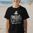 Do Math Not Magic Show Your Work Back To School Graphic Kid T-Shirt Do Math Not Magic Show Your Work Back To School Graphic Kid T-Shirt