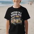 Pretend I'm A School Bus Back To School Bus Lover Graphic Kid T-Shirt Pretend I'm A School Bus Back To School Bus Lover Graphic Kid T-Shirt