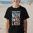 Procrastinate Now Panic Later Back To School Graphic Kid T-Shirt Procrastinate Now Panic Later Back To School Graphic Kid T-Shirt