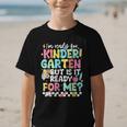 Ready For Kindergarten But Is It Ready For Me Back To School Graphic Kid T-Shirt