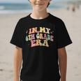 In My Sixth Grade Era Back To School 6th Grade Era Kids Graphic Kid T-Shirt In My Sixth Grade Era Back To School 6th Grade Era Kids Graphic Kid T-Shirt