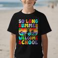 So Long Summer Welcome School Back To School Academic Year Graphic Kid T-Shirt