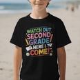 Watch Out 2nd Grade Here I Come Back To School Second Grade Graphic Kid T-Shirt