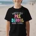 Watch Out Preschool Here I Come Back To School Graphic Kid T-Shirt Watch Out Preschool Here I Come Back To School Graphic Kid T-Shirt
