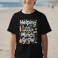 Women's Helping Little Minds Grow Back To School Apparel Graphic Kid T-Shirt Women's Helping Little Minds Grow Back To School Apparel Graphic Kid T-Shirt