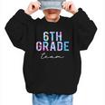 6th Grade Team Tie Dye Back To School First Day Of School Graphic Kid Sweatshirt 6th Grade Team Tie Dye Back To School First Day Of School Graphic Kid Sweatshirt