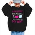 Assistant Principal The Students Are My Why Back To School Graphic Kid Sweatshirt