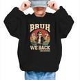 Back To School Bruh We Back 2nd Grade 6 7 First Day School Graphic Kid Sweatshirt Back To School Bruh We Back 2nd Grade 6 7 First Day School Graphic Kid Sweatshirt