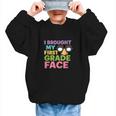 I Brought My First Grade Face First Day Back To School Graphic Kid Sweatshirt I Brought My First Grade Face First Day Back To School Graphic Kid Sweatshirt
