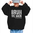 Bruh We Back Lunch Lady Back To School First Day Of School Graphic Kid Sweatshirt