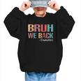 Bruh We Back To School Counselor Vintage Advisor Graphic Kid Sweatshirt