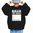 Bruh We Back To School First Day Boys Teens Student Sign My Graphic Kid Sweatshirt Bruh We Back To School First Day Boys Teens Student Sign My Graphic Kid Sweatshirt