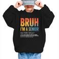 Bruh I'm A Senior Back To School Class Of 2026 Graduation Graphic Kid Sweatshirt Bruh I'm A Senior Back To School Class Of 2026 Graduation Graphic Kid Sweatshirt