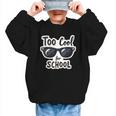 Too Cool For School Sunglasses First Day Back To School Graphic Kid Sweatshirt Too Cool For School Sunglasses First Day Back To School Graphic Kid Sweatshirt