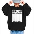 Happy Back To School Boys Girls Bruh Im In 1st Grade Sign My Graphic Kid Sweatshirt