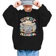 Howdy Preschool Cowgirl Country Western Pre-K Back To School Graphic Kid Sweatshirt Howdy Preschool Cowgirl Country Western Pre-K Back To School Graphic Kid Sweatshirt