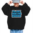 I'm Just Here For Recess Back To School Boys First Day Graphic Kid Sweatshirt