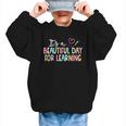 It's A Beautiful Day For Learning Back To School Graphic Kid Sweatshirt It's A Beautiful Day For Learning Back To School Graphic Kid Sweatshirt