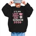 It’s My Last First Day Senior 2026 Back To School Class 2026 Graphic Kid Sweatshirt It’s My Last First Day Senior 2026 Back To School Class 2026 Graphic Kid Sweatshirt