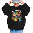 Kids I'm Ready To Crush Pre-K Shirt Back To School PreK Boy Graphic Kid Sweatshirt Kids I'm Ready To Crush Pre-K Shirt Back To School PreK Boy Graphic Kid Sweatshirt