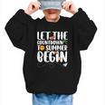 Let The Countdown To Summer Begin Back To School Graphic Kid Sweatshirt Let The Countdown To Summer Begin Back To School Graphic Kid Sweatshirt